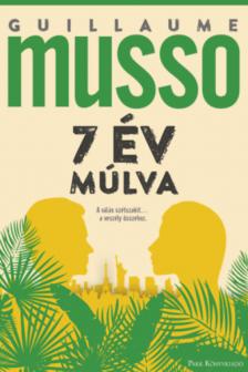 Guillaume Musso - 7 év múlva [antikvár]