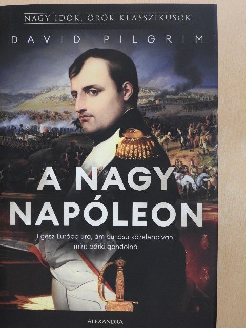David Pilgrim - A nagy Napóleon [antikvár]