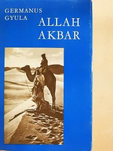 Germanus Gyula - Allah Akbar [antikvár]