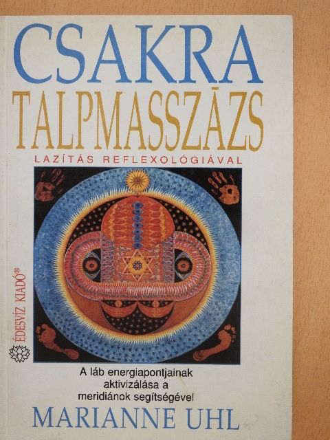 Marianne Uhl - Csakra talpmasszázs [antikvár]