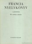 BOGDÁNY FERENC - Francia nyelvkönyv a gimnázium III. osztálya számára [antikvár]