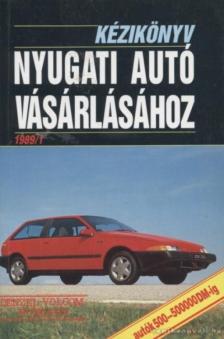 több szerző - Kézikönyv nyugati autó vásárlásához 1989/1 [antikvár]