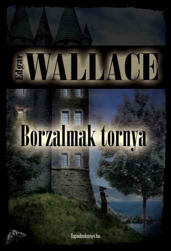 Edgar Wallace - Borzalmak tornya [eKönyv: epub, mobi]