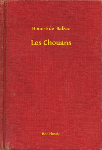 Honoré de Balzac - Les Chouans [eKönyv: epub, mobi]