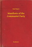 Karl Marx - Manifesto of the Communist Party [eKönyv: epub, mobi]