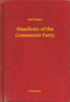 Karl Marx - Manifesto of the Communist Party [eKönyv: epub, mobi]