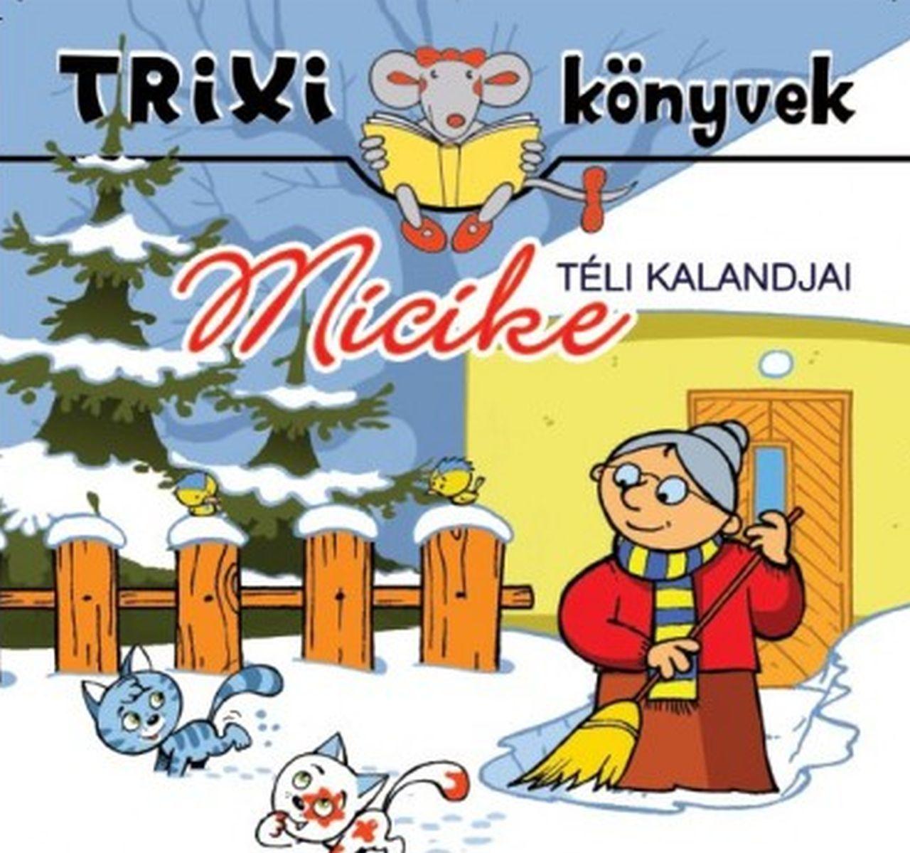 Lévay Erzsébet - Micike téli kalandjai