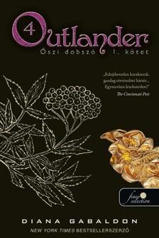 Diana Gabaldon - Outlander 4. - Őszi dobszó: I-II. kötet - Puha borítós