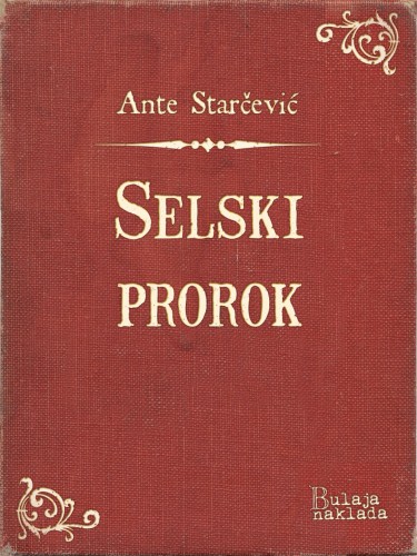 Starèeviæ Ante - Selski prorok [eKönyv: epub, mobi]