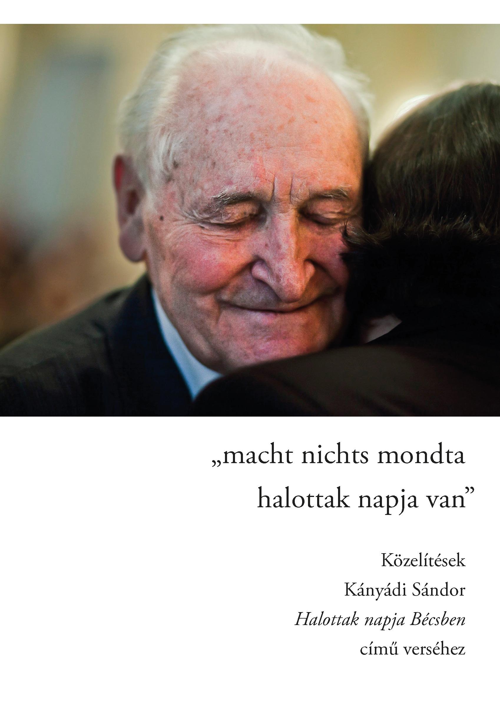 Korpa Tamás (szerk.) - "macht nichts mondta/halottak napja van" - Közelítések Kányádi Sándor Halottak napja Bécsben című verséhez