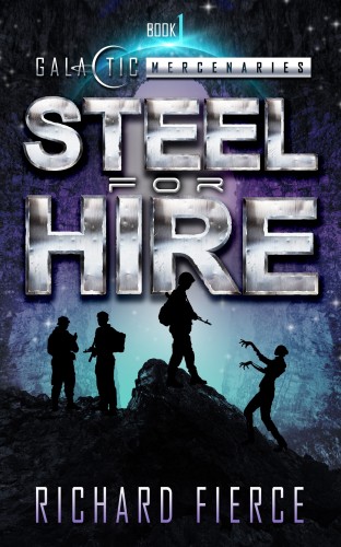 Fierce Richard - Steel for Hire [eKönyv: epub, mobi]