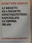 Szigetvári Sándor - Az induktív és a deduktív következtetések kapcsolata az empíria síkján [antikvár]