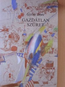 Györe Imre - Gazdátlan szüret [antikvár]