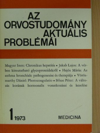 Bősze Péter - Az orvostudomány aktuális problémái 1973/1. [antikvár]