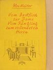 Ilse Meister - Vom Backfisch zur Dame, Vom Jüngling zum vollendeten Herrn (gótbetűs) [antikvár]