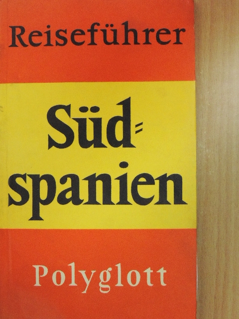 Dr. Horst J. Becker - Südspanien [antikvár]