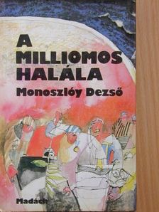 Monoszlóy Dezső - A milliomos halála [antikvár]