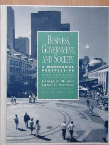 George A. Steiner - Business, Government, and Society [antikvár]