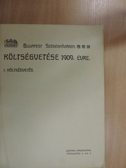 Budapest Székesfőváros költségvetése az 1909. évre [antikvár]