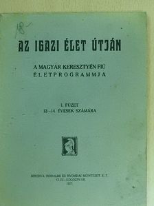Az igazi élet útján I. [antikvár]