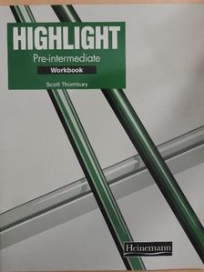 Scott Thornbury - Highlight - Pre-Intermediate - Workbook [antikvár]
