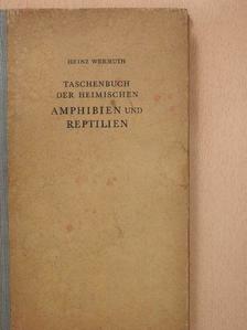 Dr. Heinz Wermuth - Taschenbuch der heimischen Amphibien und Reptilien [antikvár]