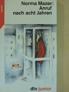 Norma Mazer - Anruf nach acht Jahren [antikvár]