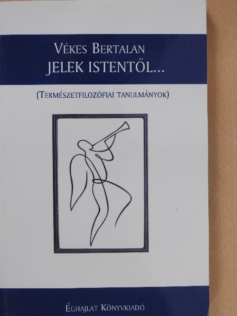 Vékes Bertalan - Jelek istentől... (dedikált példány) [antikvár]