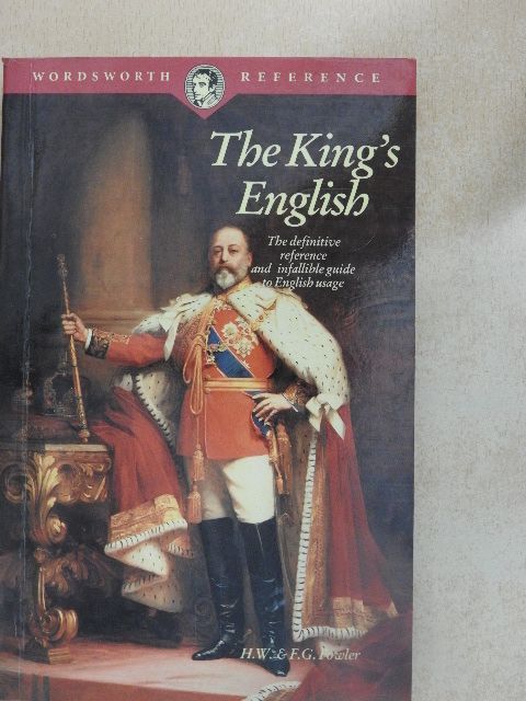 F. G. Fowler - The King's English [antikvár]