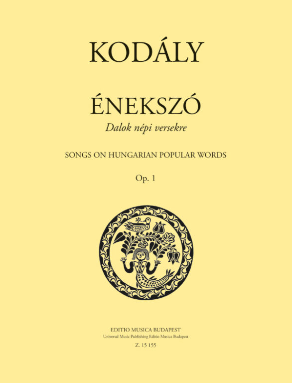 Kodály Zoltán - ÉNEKSZÓ OP.1  - DALOK NÉPI VERSEKRE - ÉNEKHANGRA ÉS ZONGORÁRA