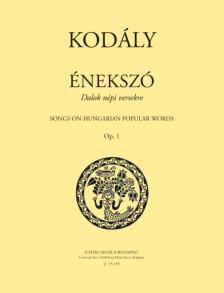 Kodály Zoltán - ÉNEKSZÓ OP.1  - DALOK NÉPI VERSEKRE - ÉNEKHANGRA ÉS ZONGORÁRA