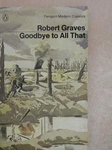 Robert Graves - Goodbye to All That [antikvár]