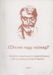 "Mítosz vagy valóság?" [antikvár]