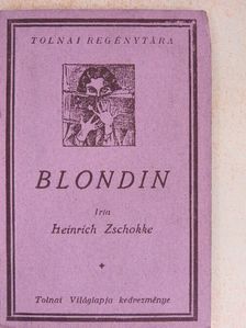 Heinrich Zschokke - Blondin [antikvár]
