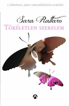 Sara Rattaro - Tökéletlen szerelem [antikvár]