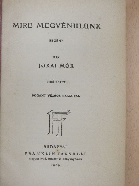 Jókai Mór - Mire megvénülünk I-II. [antikvár]