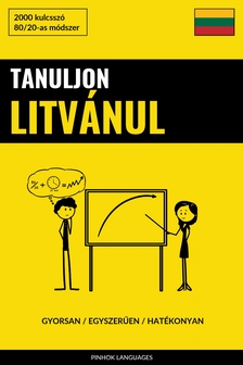Languages Pinhok - Tanuljon Litvánul - Gyorsan / Egyszerűen / Hatékonyan [eKönyv: epub, mobi]