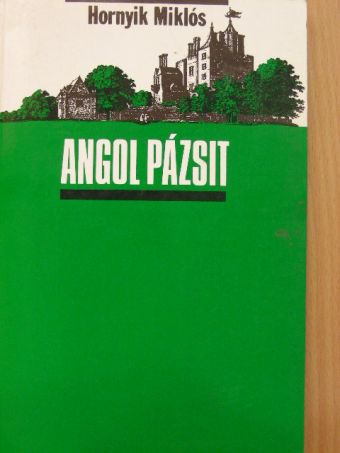 Hornyik Miklós - Angol pázsit [antikvár]