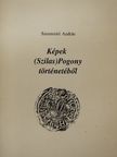 Szomszéd András - Képek (Szilas)Pogony történetéből [antikvár]