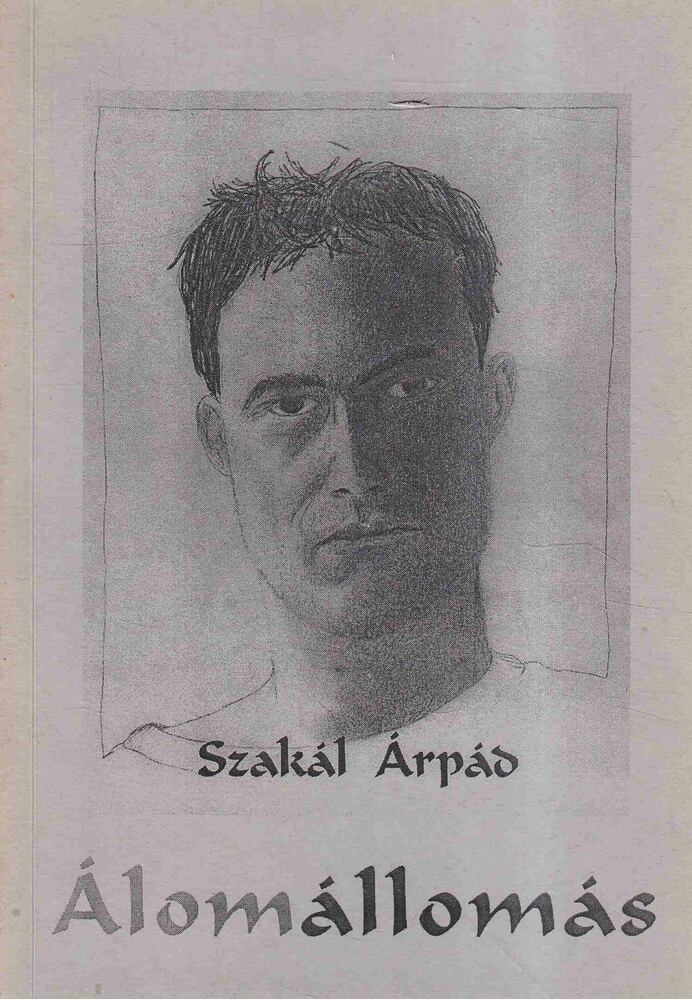Szakál Árpád - Álomállomás [antikvár]