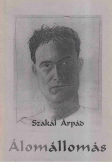 Szakál Árpád - Álomállomás [antikvár]