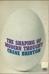 Crane Brinton - The Shaping of Modern Thought [antikvár]