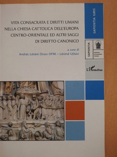 Alessandro Caprioli - Vita consacrata e diritti umani nella Chiesa Cattolica dell'Europa centro-orientale [antikvár]