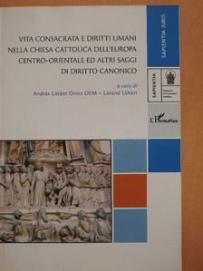 Alessandro Caprioli - Vita consacrata e diritti umani nella Chiesa Cattolica dell'Europa centro-orientale [antikvár]