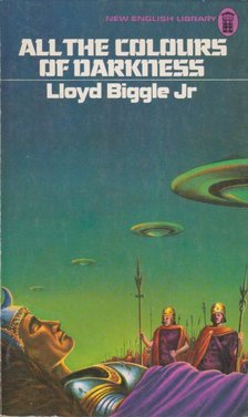 Biggle, Lloyd Jr. - All the Colours of Darkness [antikvár]
