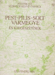 Horváth Lajos, Bognár András - Pest-Pilis-Solt vármegye és kiegészítések [antikvár]