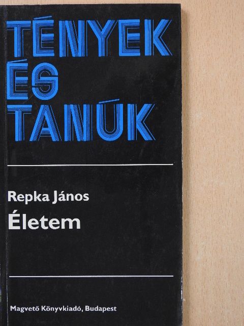 Repka János - Életem [antikvár]
