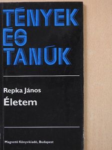 Repka János - Életem [antikvár]