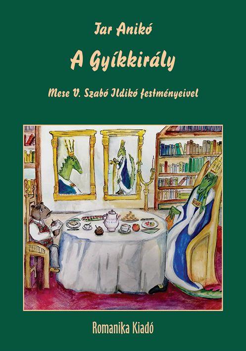 Tar Anikó - A Gyíkkirály