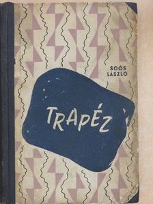 Soós László - Trapéz [antikvár]